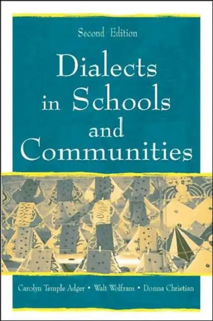 Dialects in Schools and Communities by Carolyn Temple Adger, Walt Wolfram, Donna Christian
