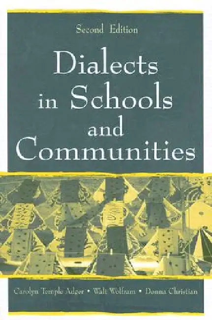 Dialects in Schools and Communities by Carolyn Temple Adger