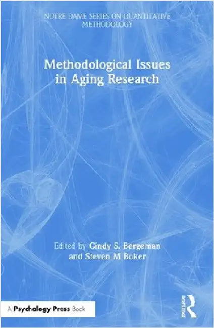 Methodological Issues in Aging Research by Cindy S. Bergeman