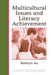Multicultural Issues and Literacy Achievement by Kathryn Au
