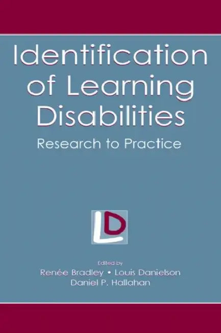 Identification of Learning Disabilities: Research To Practice by Renee Bradley