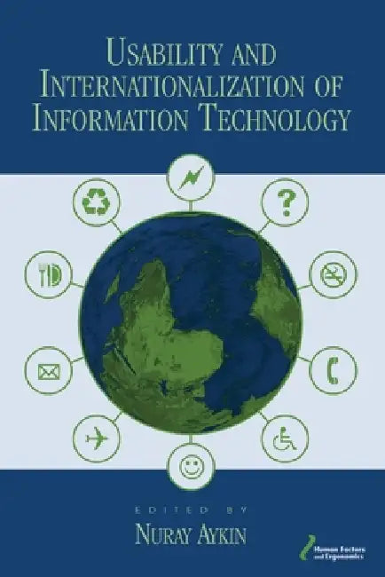 Usability And Internationalization Of Information Technology by Nuray Aykin