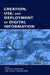 Creation, Use, and Deployment of Digital Information by Herre Van Oostendorp, Leen Breure, Andrew Dillon