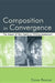 Composition in Convergence: The Impact of New Media on Writing Assessment by Diane Penrod