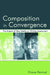Composition in Convergence: The Impact of New Media on Writing Assessment by Diane Penrod