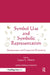 Symbol Use and Symbolic Representation: Developmental and Comparative Perspectives by Laura Namy