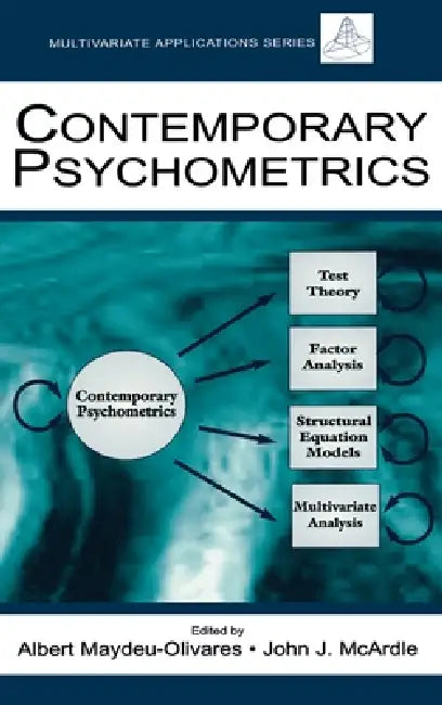Contemporary Psychometrics: A Festschrift for Roderick P. McDonald by Albert Maydeu-Olivares