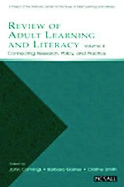 Review of Adult Learning and Literacy,Connecting Research, Policy, and Practice: A Project of the National Center for the Study of Adult Le by John Comings