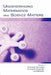 Understanding Mathematics and Science Matters by Romberg Thomas A.