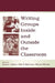 Writing Groups Inside and Outside the Classroom by Moss Beverly J.