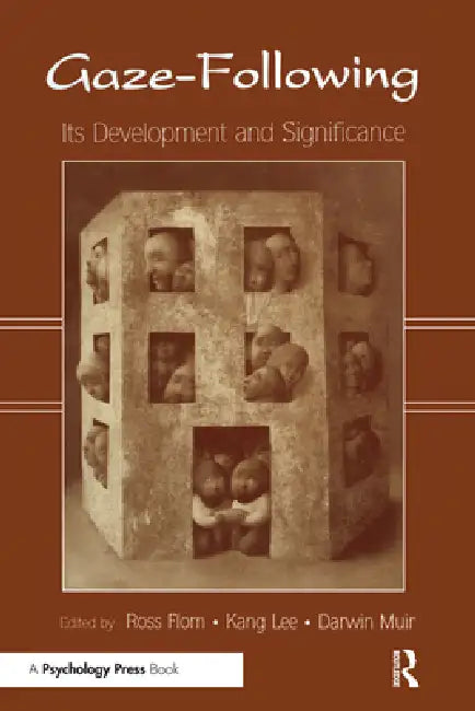 Gaze-Following: Its Development and Significance by Ross Flom