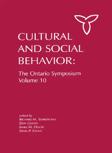 Culture and Social Behavior: The Ontario Symposium by Richard M. Sorrentino