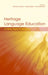 Heritage Language Education: A New Field Emerging by Donna M. Brinton, Olga Kagan, Susan Bauckus