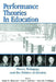 Performance Theories in Education: Power, Pedagogy, and the Politics of Identity by Alexander, Bryant Keith