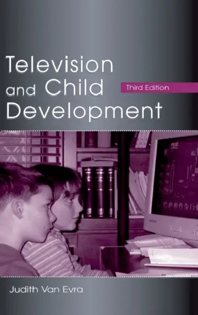 Television and Child Development by Judith Van Evra