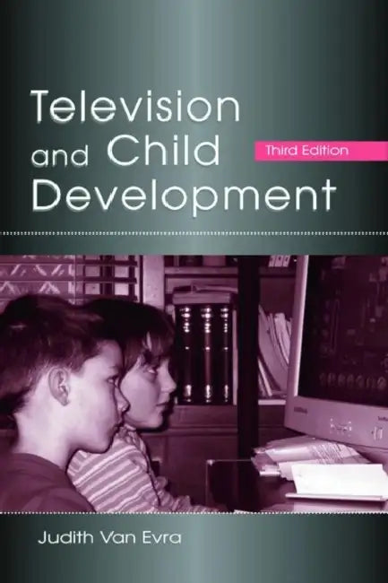 Television and Child Development by Judith Van Evra