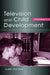Television and Child Development by Judith Van Evra