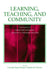 Learning, Teaching, and Community: Contributions of Situated and Participatory Approaches to Educational Innovation by Lucinda Pease-Alvarez, Sandra R. Schecter