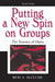 Putting A New Spin on Groups: The Science of Chaos by Bud A. Mcclure