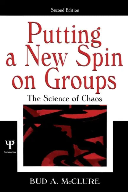 Putting A New Spin on Groups: The Science of Chaos by Bud A. McClure