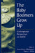 The Baby Boomers Grow Up: Contemporary Perspectives on Midlife by Susan Krauss Whitbourne
