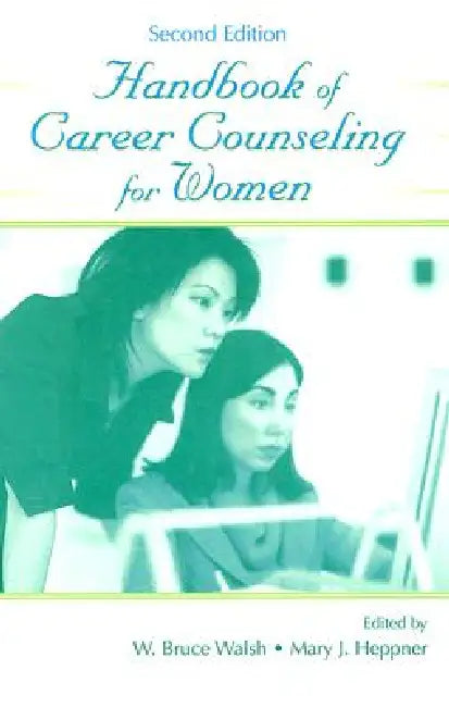 Handbook of Career Counseling for Women by W. Bruce Walsh