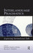 Interlanguage Pragmatics: Exploring Institutional Talk by Kathleen Bardovi-Harlig, Beverly S. Hartford