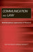 Communication and Law: Multidisciplinary Approaches to Research by Amy Reynolds, Brooke Barnett