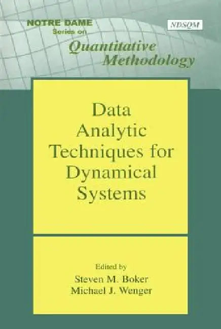 Data Analytic Techniques for Dynamical Systems by Steven M. Boker
