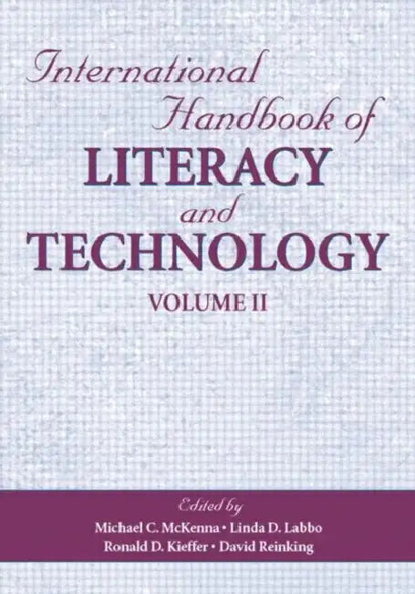 International Handbook of Literacy and Technology by Michael C. McKenna