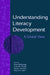 Understanding Literacy Development: A Global View by Anne McKeough, Linda M. Phillips, Vianne Timmons