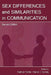 Sex Differences and Similarities in Communication by Daniel J. Canary