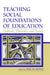 Teaching Social Foundations of Education: Contexts, Theories, and Issues by Dan W. Butin