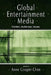 Global Entertainment Media: Content, Audiences, Issues by Anne Cooper-Chen