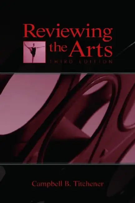 Reviewing the Arts by Campbell B. Titchener