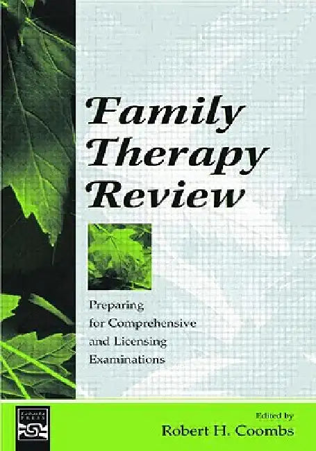 Family Therapy Review: Preparing for Comprehensive and Licensing Examinations by Robert H. Coombs