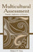 Multicultural Assessment: Principles, Applications, and Examples by Richard H. Dana