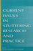 Current Issues in Stuttering Research and Practice by Nan Bernstein Ratner