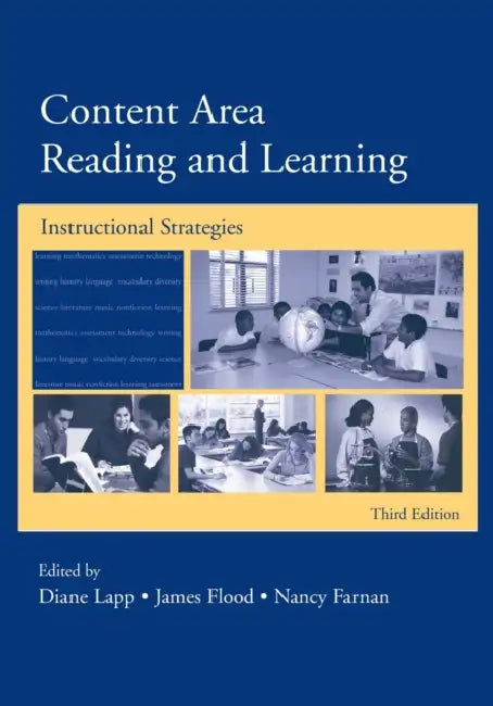 Content Area Reading and Learning: Instructional Strategies, 3rd Edition by Diane Lapp, James Flood, Nancy Farnan