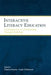 Interactive Literacy Education: Facilitating Literacy Environments Through Technology by Charles K. Kinzer