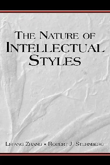 The Nature of Intellectual Styles by Li-Fang Zhang