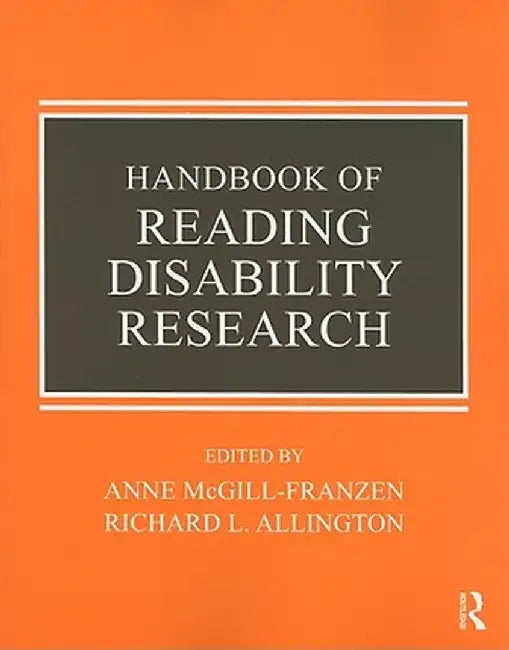 Handbook of Reading Disability Research by Anne McGill-Franzen