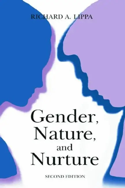 Gender, Nature, and Nurture by Richard A. Lippa