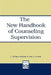 The New Handbook of Counseling Supervision by L. Dianne Borders