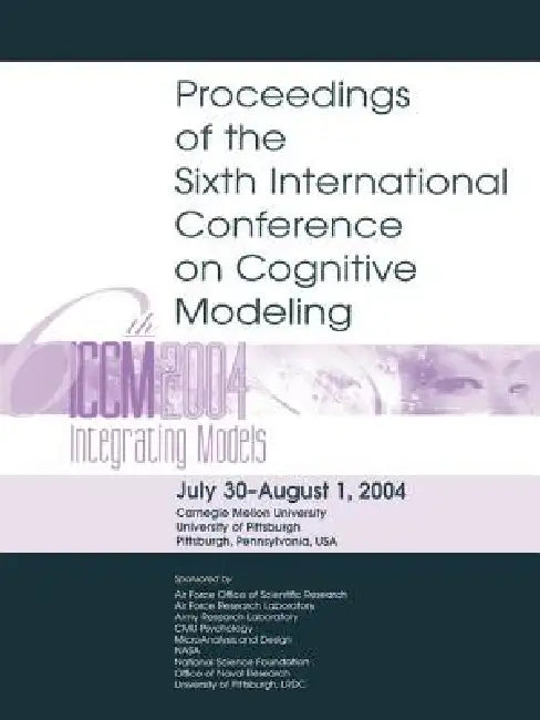 Sixth International Conference on Cognitive Modeling: ICCM - 2004 by Marsha C. Lovett
