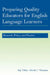 Preparing Quality Educators for English Language Learners: Research, Policy, and Practice by Kip Téllez, Hersh C. Waxman