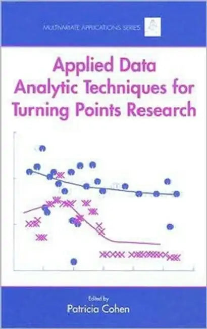 Applied Data Analytic Techniques for Turning Points Research by Patricia Cohen
