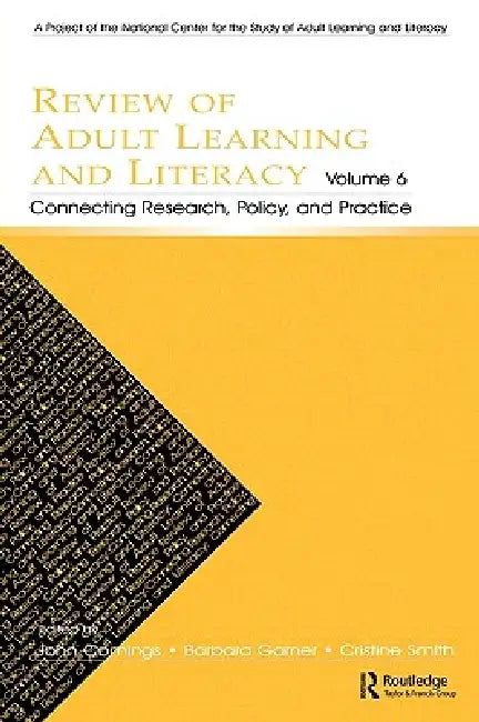 Review of Adult Learning and Literacy,Connecting Research, Policy, and Practice: A Project of the National Center for the Study of Adult Le by John Comings