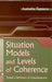 Situation Models and Levels of Coherence: Toward a Definition of Comprehension by Isabelle Tapiero