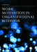 Work Motivation In Organizational Behavior by Craig C. Pinder
